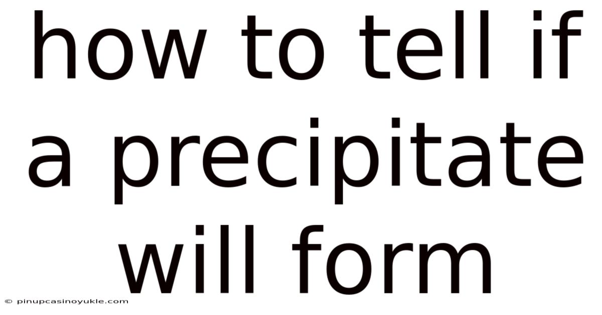 How To Tell If A Precipitate Will Form