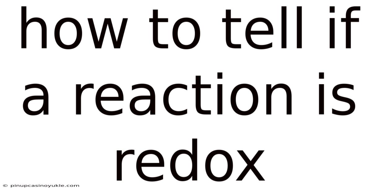 How To Tell If A Reaction Is Redox