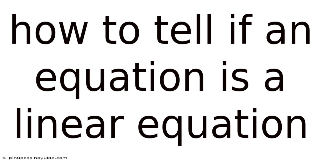How To Tell If An Equation Is A Linear Equation