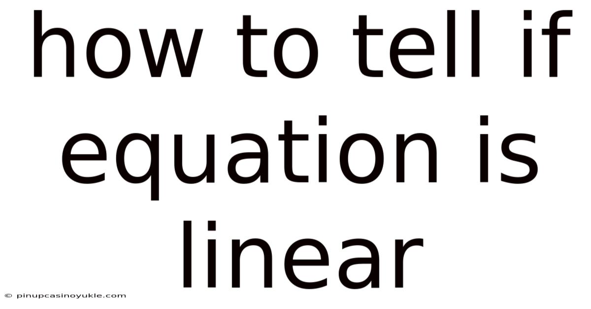 How To Tell If Equation Is Linear