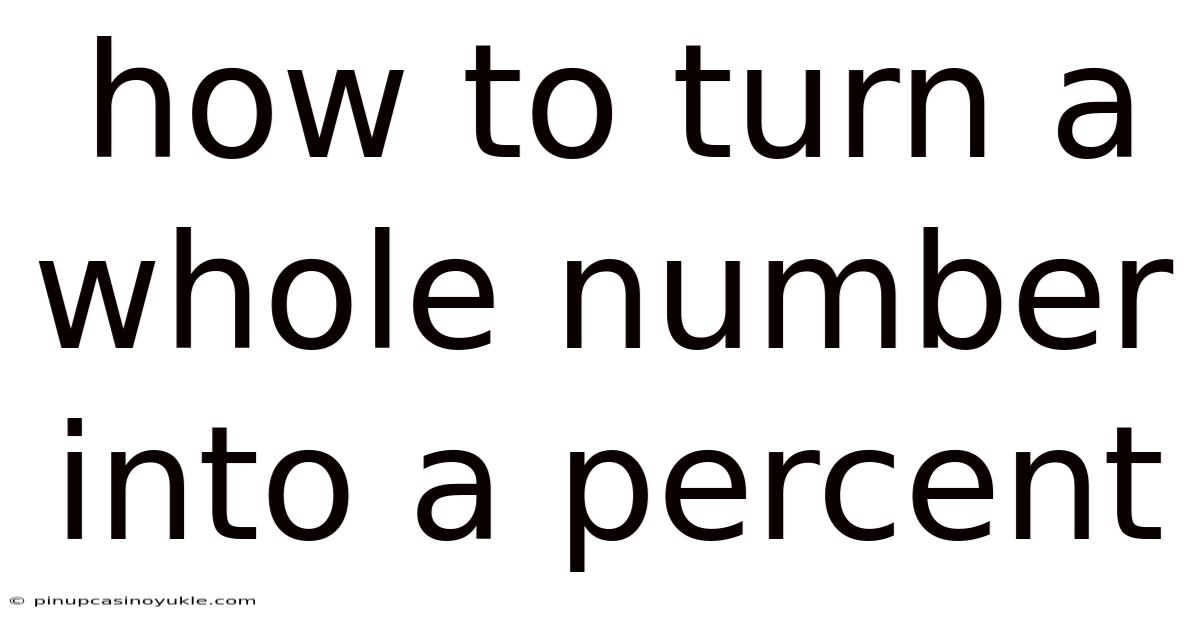 How To Turn A Whole Number Into A Percent