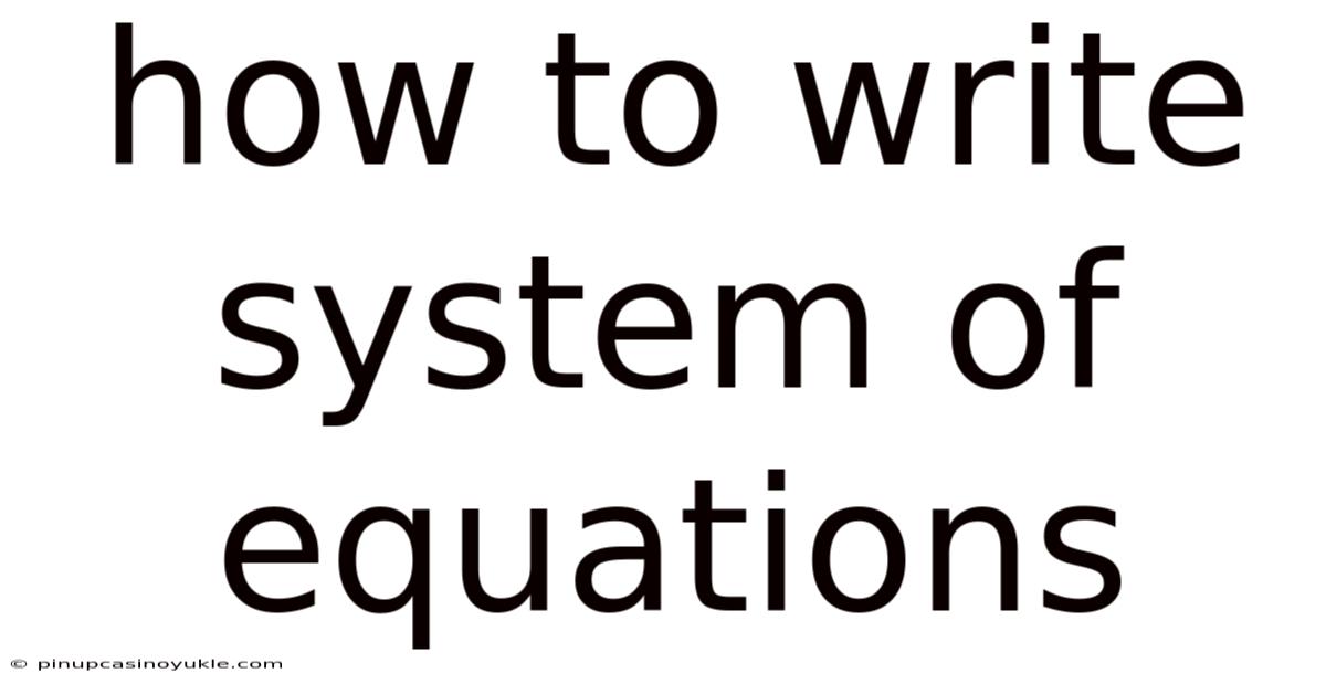 How To Write System Of Equations