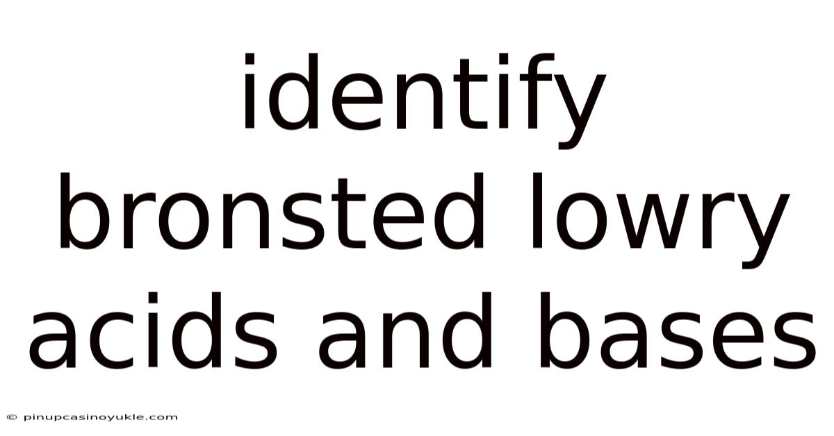 Identify Bronsted Lowry Acids And Bases