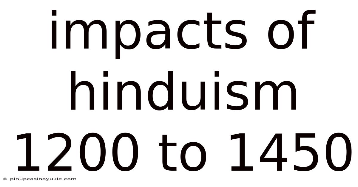 Impacts Of Hinduism 1200 To 1450