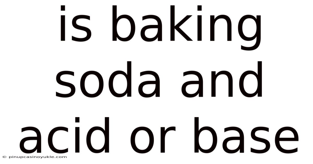 Is Baking Soda And Acid Or Base