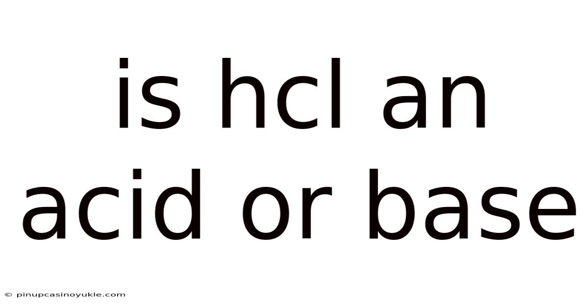 Is Hcl An Acid Or Base