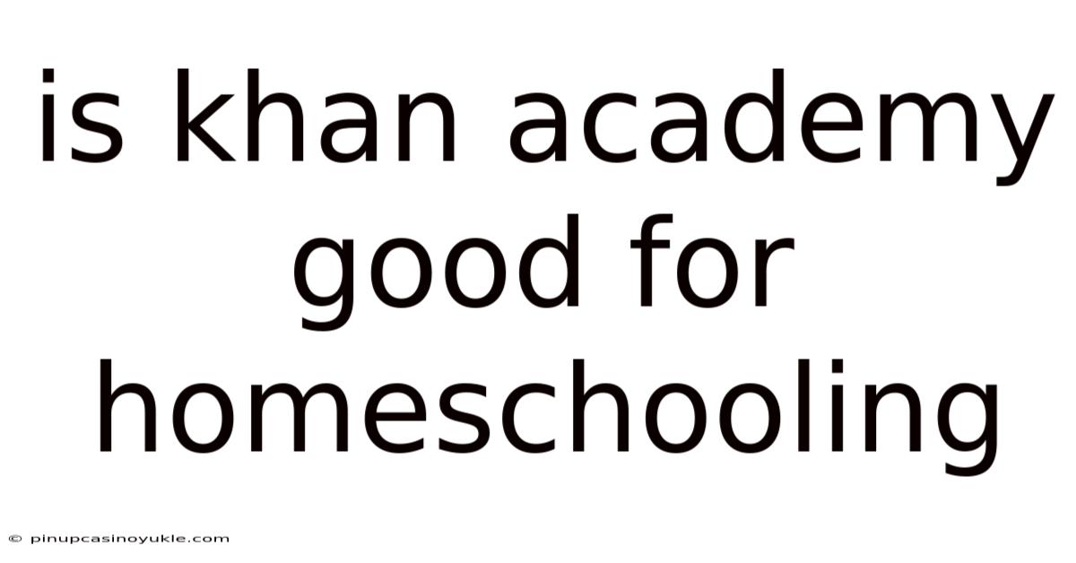 Is Khan Academy Good For Homeschooling