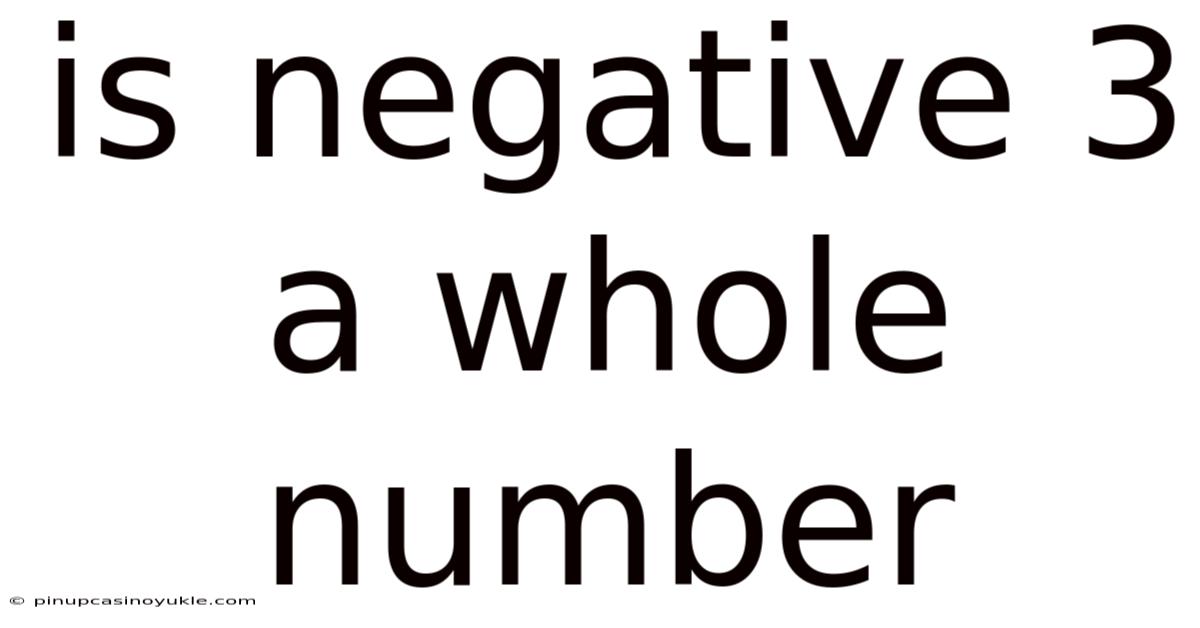 Is Negative 3 A Whole Number