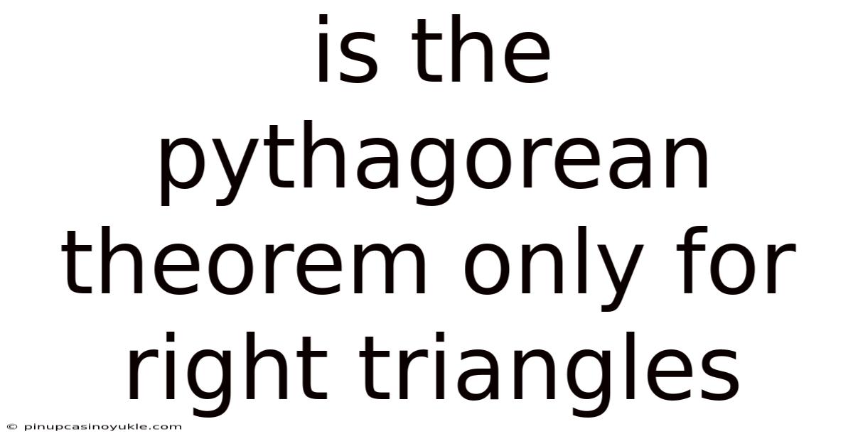 Is The Pythagorean Theorem Only For Right Triangles