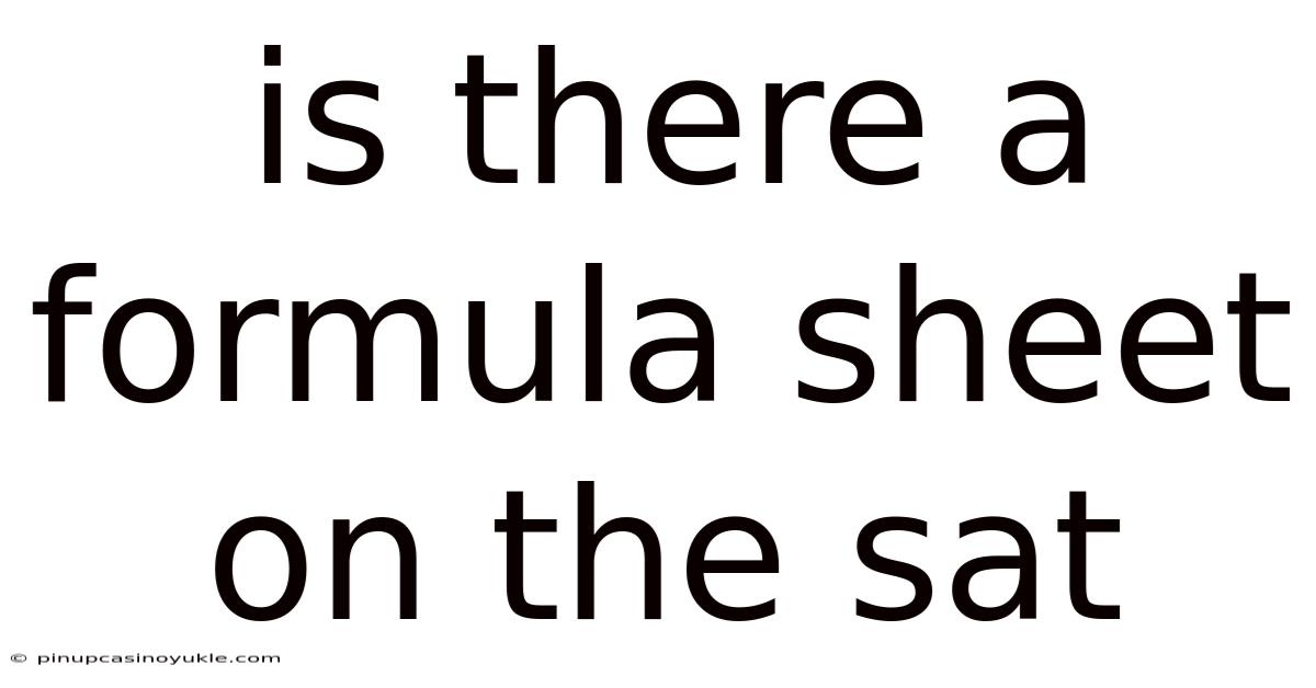 Is There A Formula Sheet On The Sat