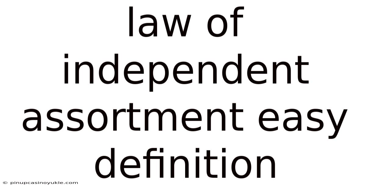 Law Of Independent Assortment Easy Definition