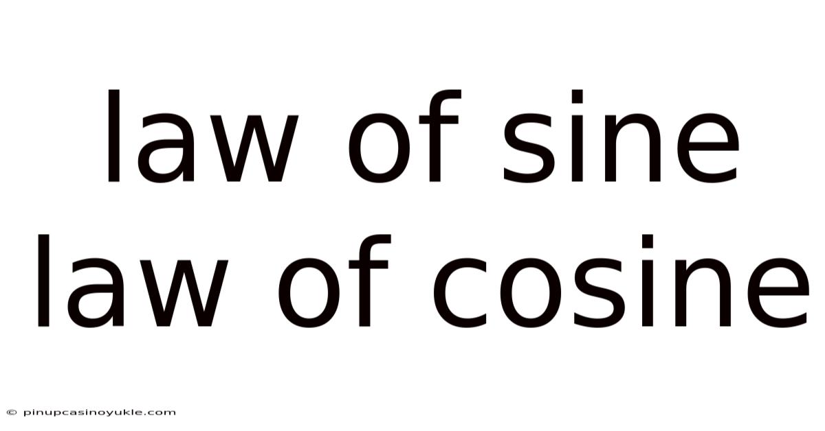 Law Of Sine Law Of Cosine