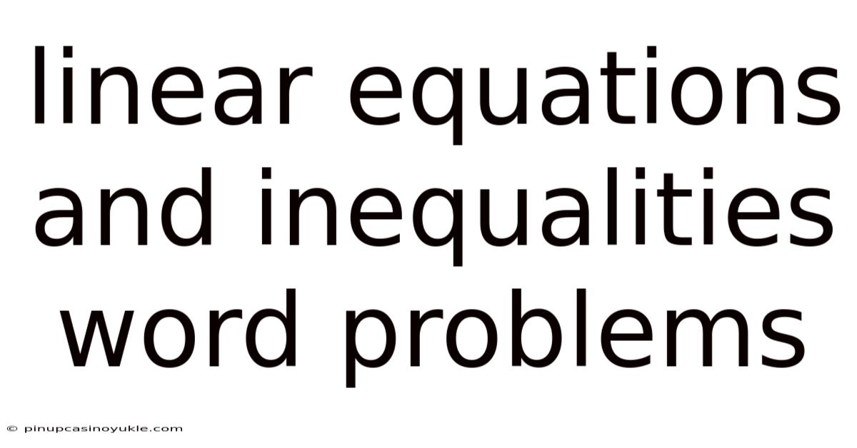 Linear Equations And Inequalities Word Problems