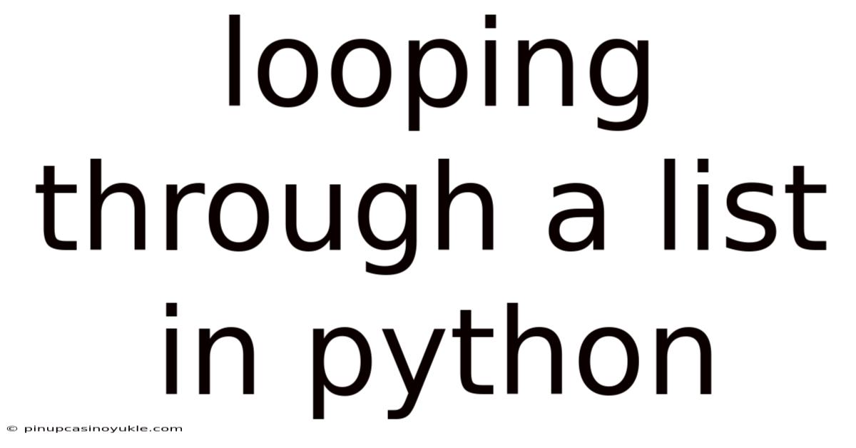 Looping Through A List In Python