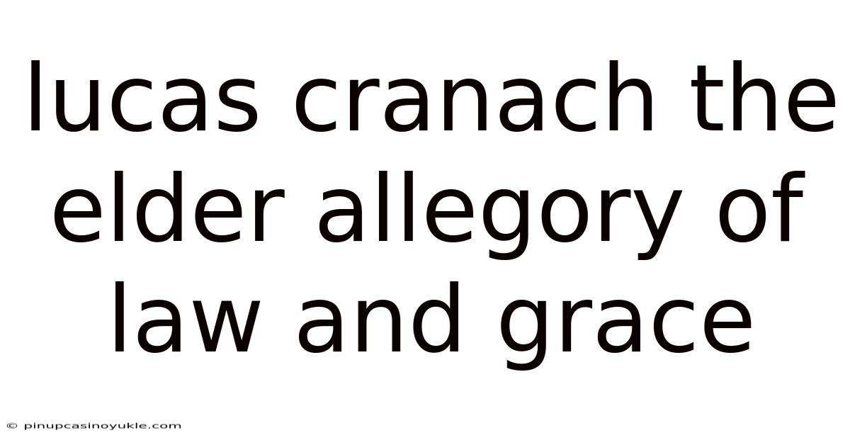 Lucas Cranach The Elder Allegory Of Law And Grace