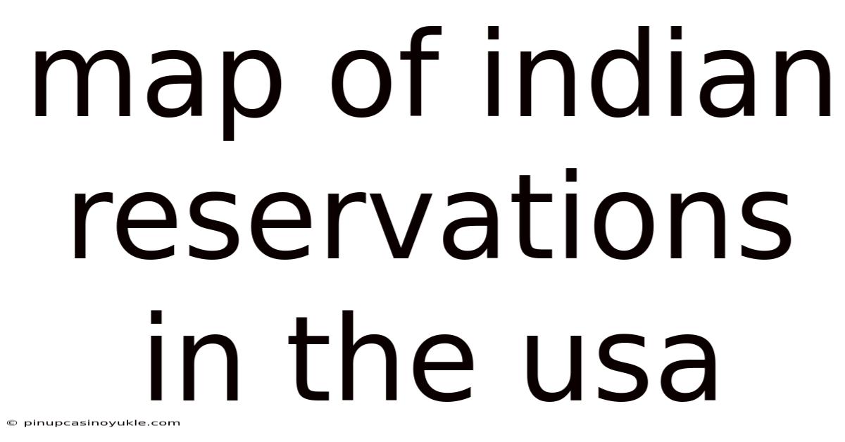 Map Of Indian Reservations In The Usa