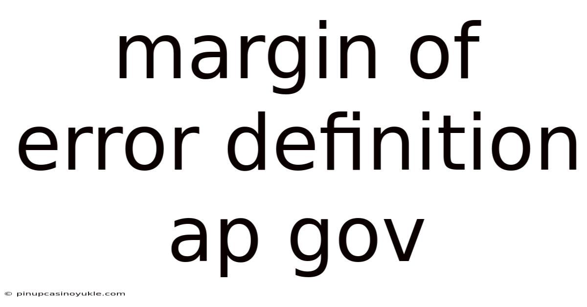 Margin Of Error Definition Ap Gov