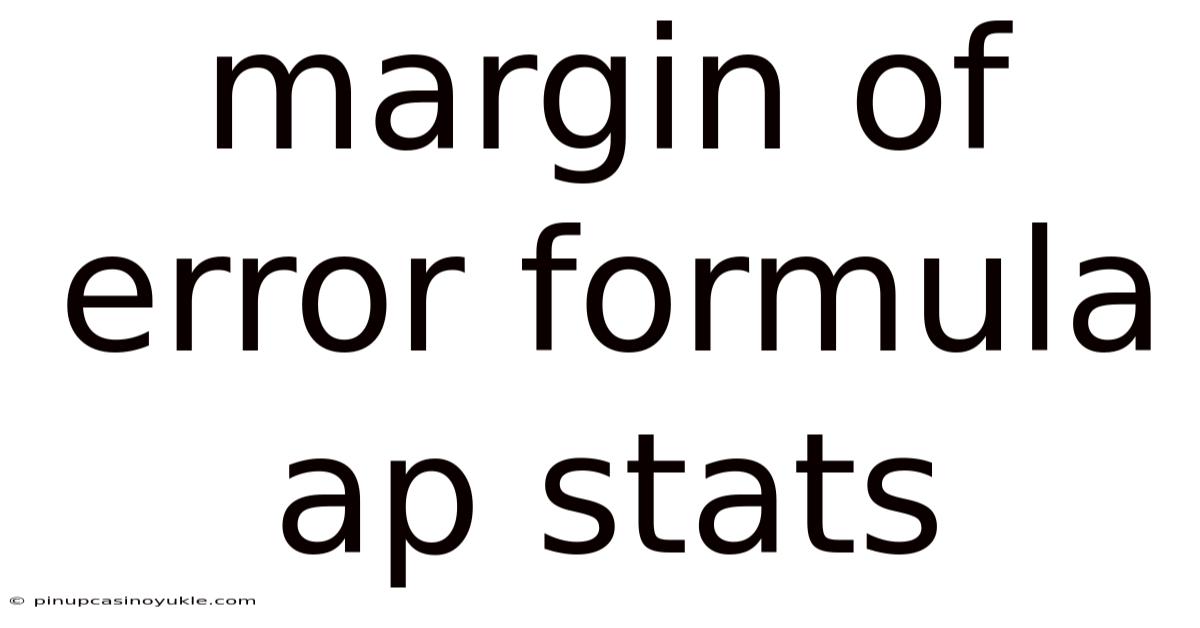 Margin Of Error Formula Ap Stats