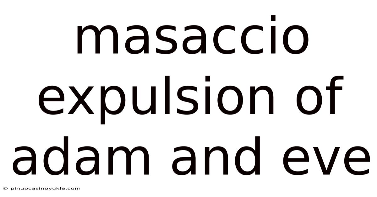Masaccio Expulsion Of Adam And Eve