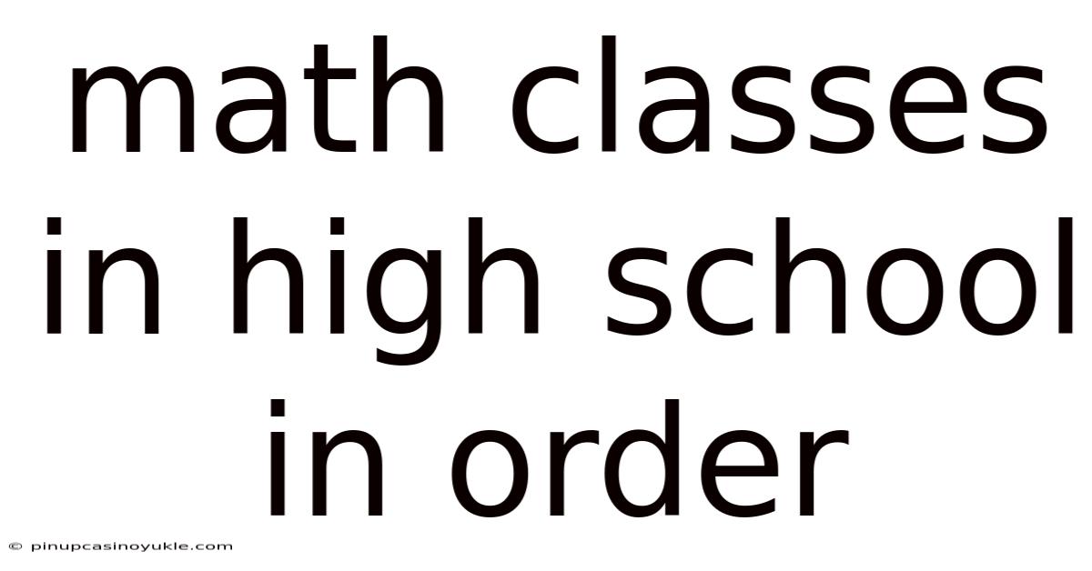 Math Classes In High School In Order