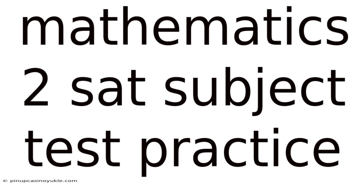Mathematics 2 Sat Subject Test Practice