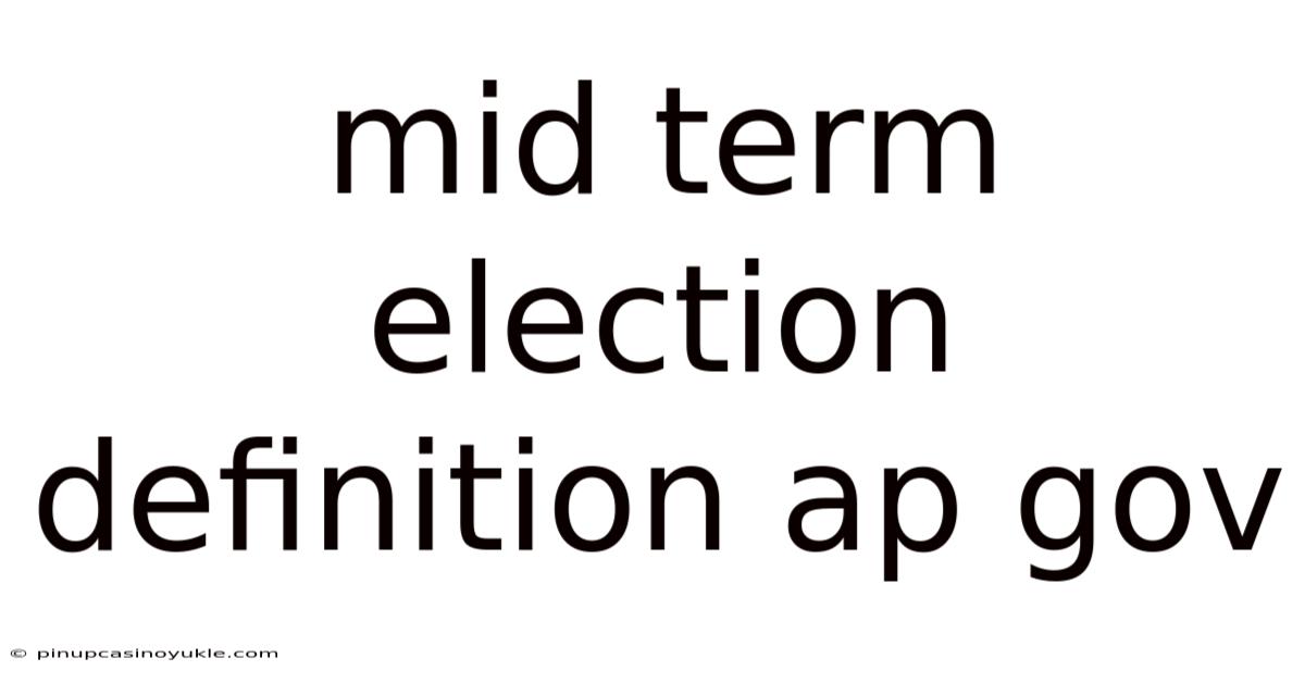 Mid Term Election Definition Ap Gov