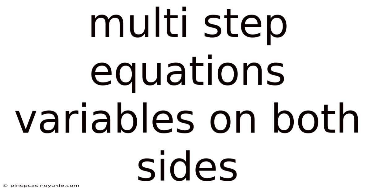 Multi Step Equations Variables On Both Sides