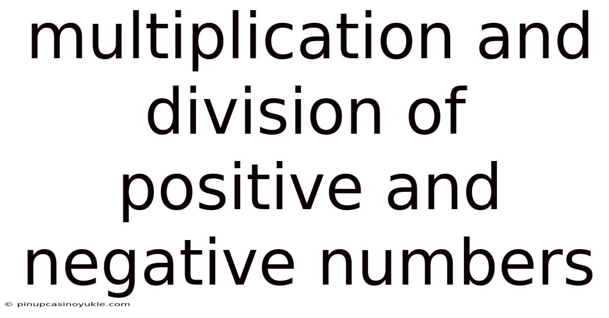 Multiplication And Division Of Positive And Negative Numbers