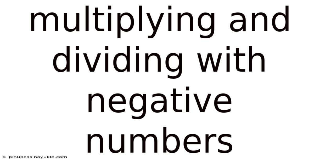 Multiplying And Dividing With Negative Numbers