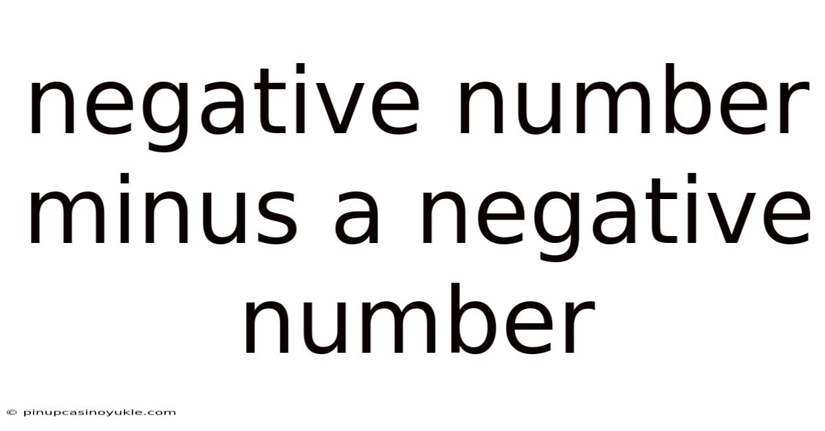 Negative Number Minus A Negative Number