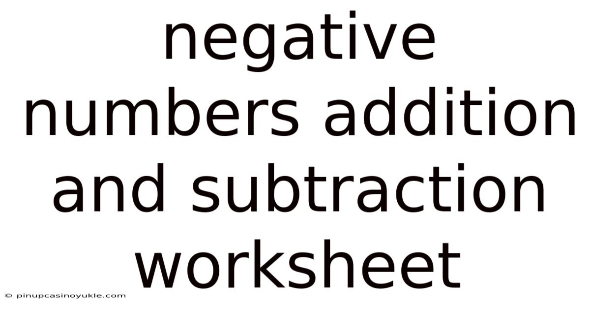 Negative Numbers Addition And Subtraction Worksheet