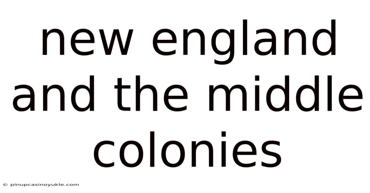 New England And The Middle Colonies