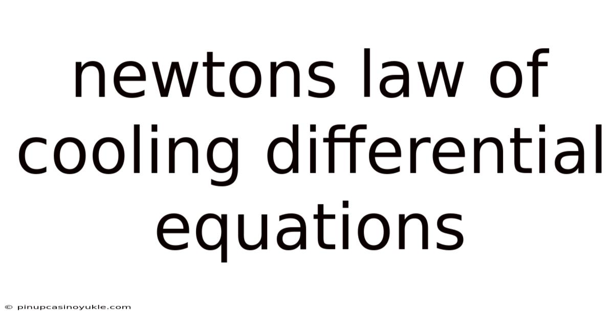 Newtons Law Of Cooling Differential Equations