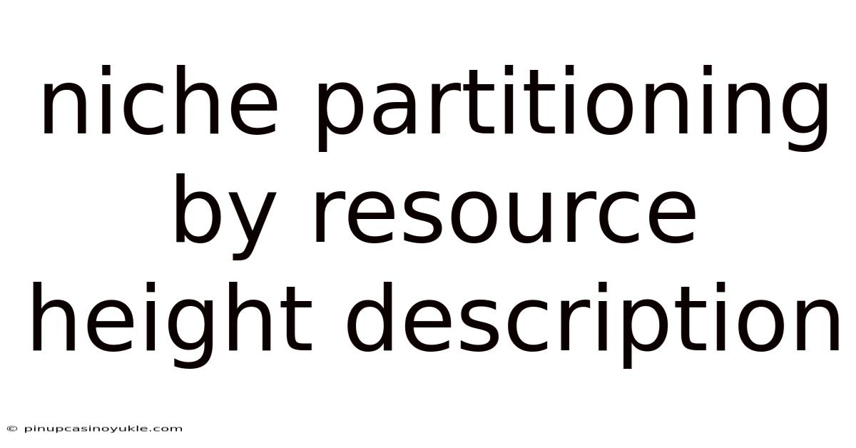 Niche Partitioning By Resource Height Description