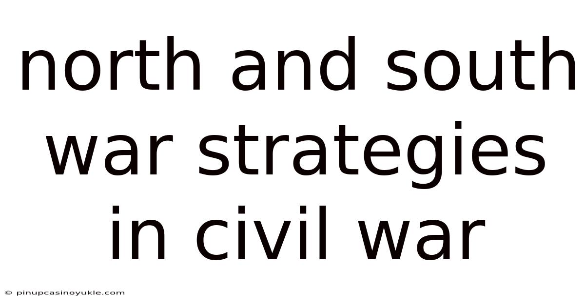North And South War Strategies In Civil War