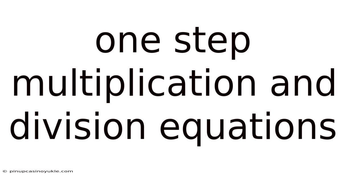 One Step Multiplication And Division Equations