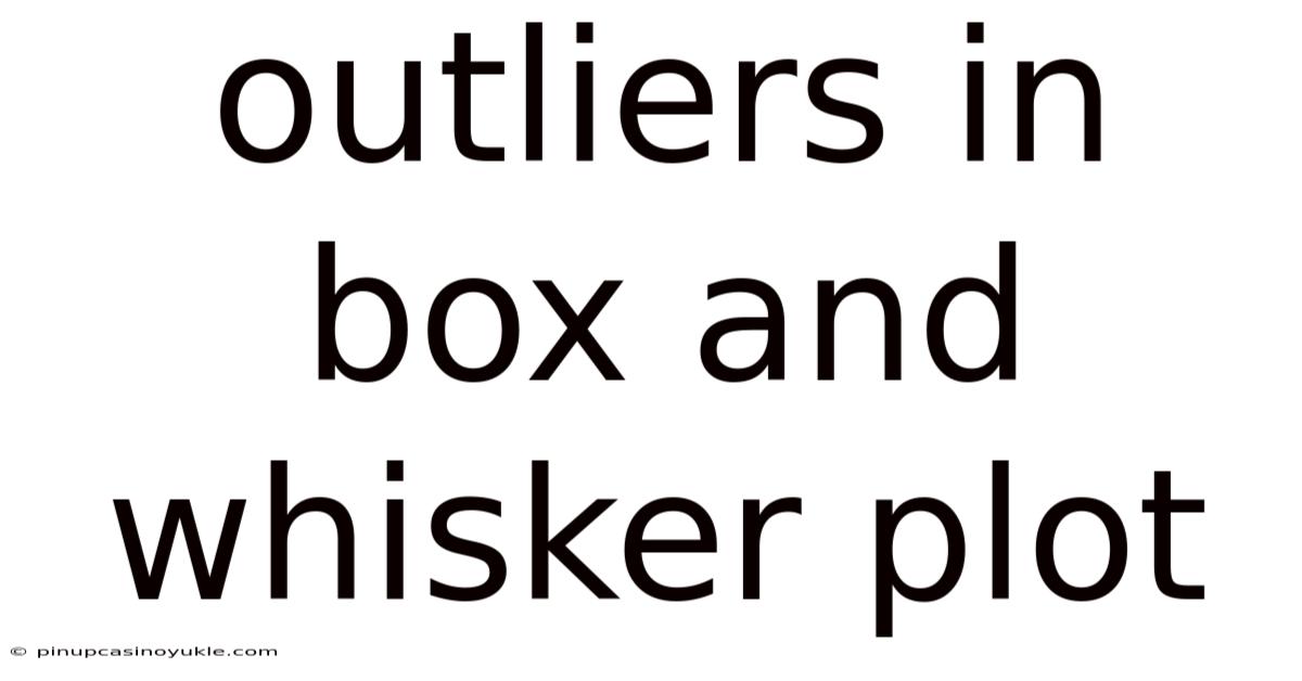 Outliers In Box And Whisker Plot