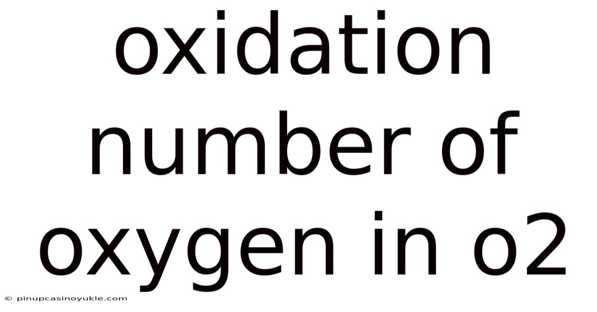Oxidation Number Of Oxygen In O2