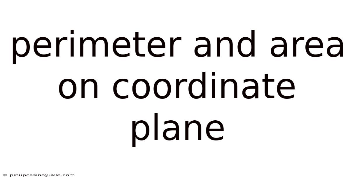 Perimeter And Area On Coordinate Plane