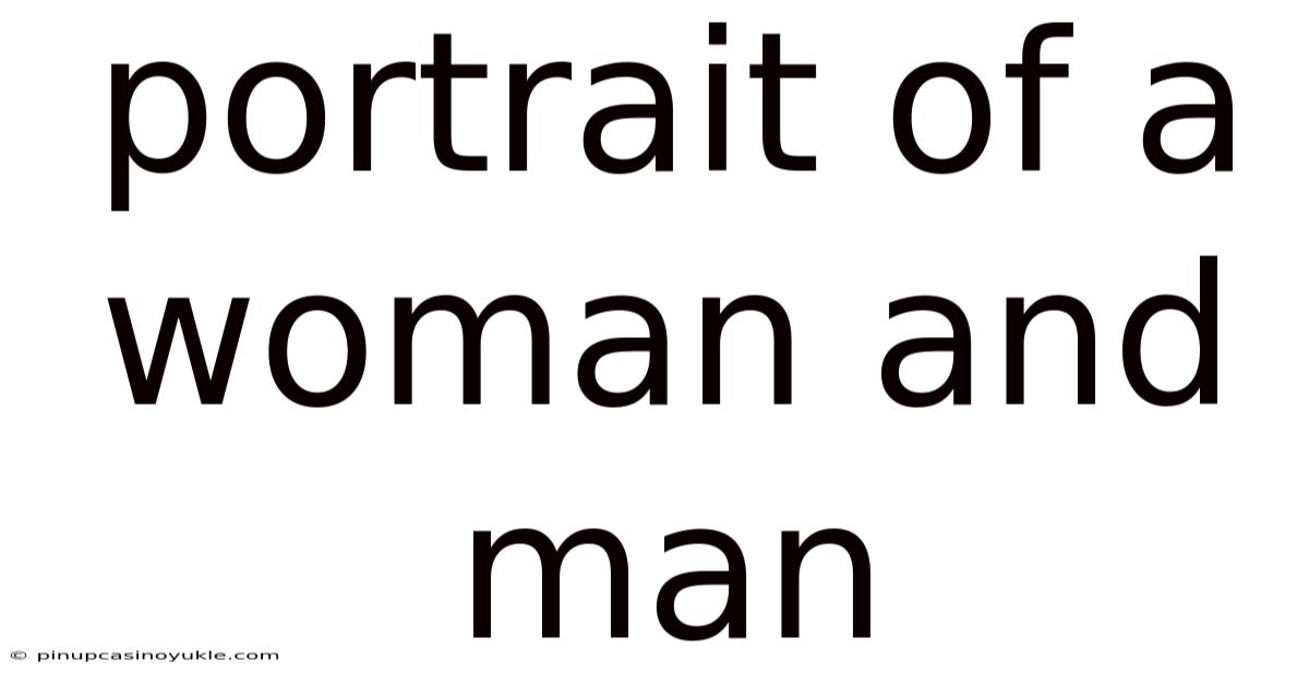 Portrait Of A Woman And Man