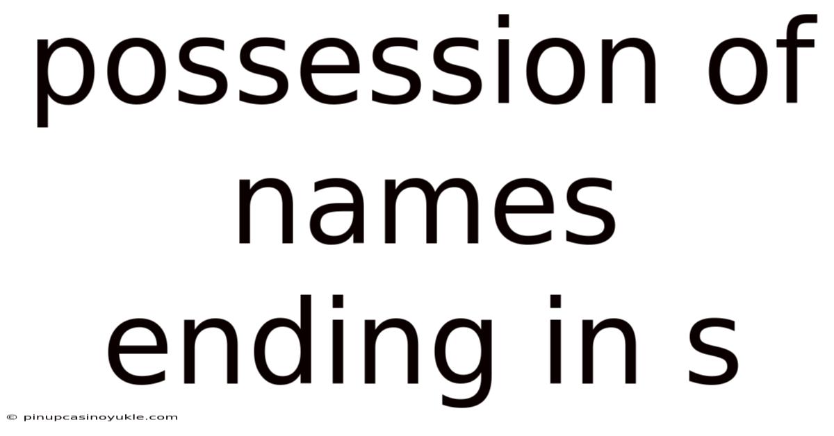 Possession Of Names Ending In S