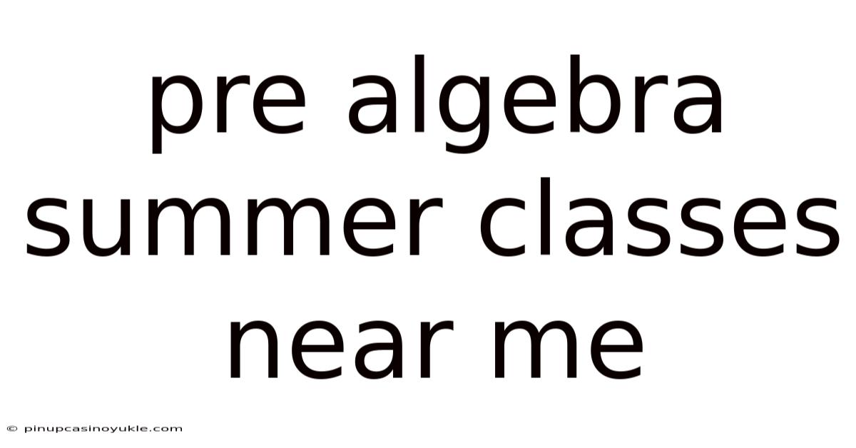 Pre Algebra Summer Classes Near Me