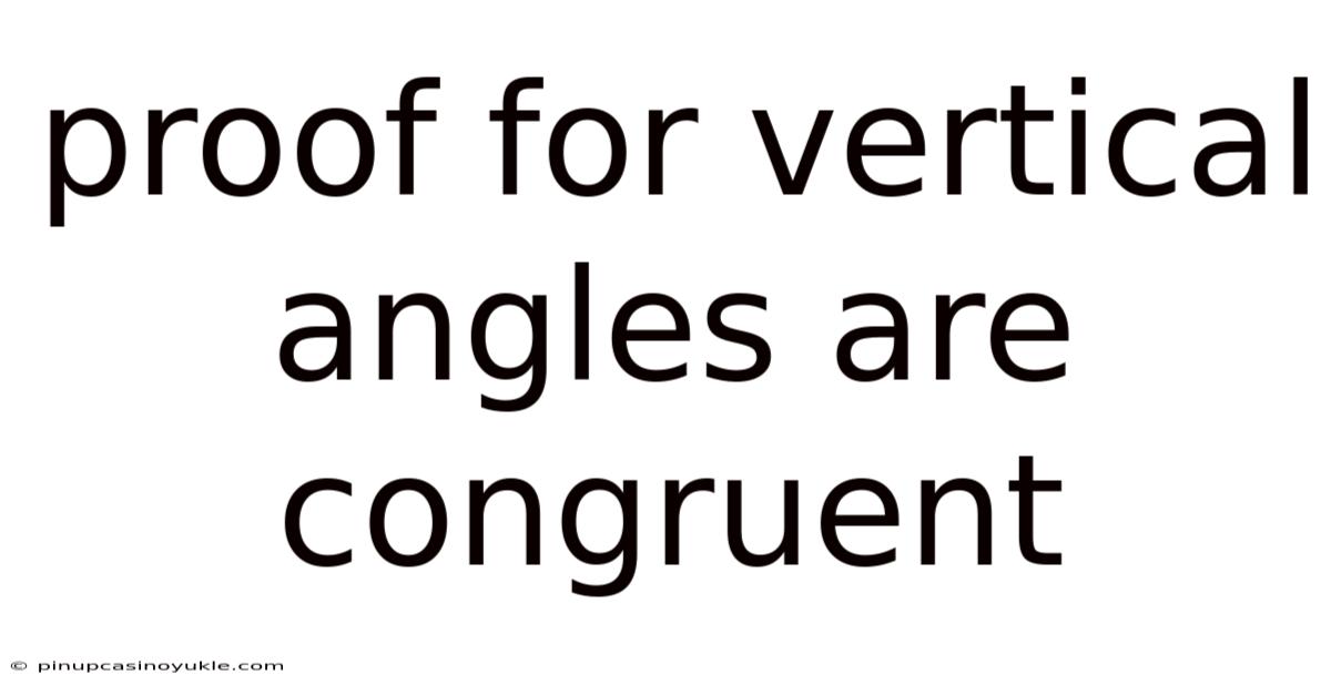 Proof For Vertical Angles Are Congruent