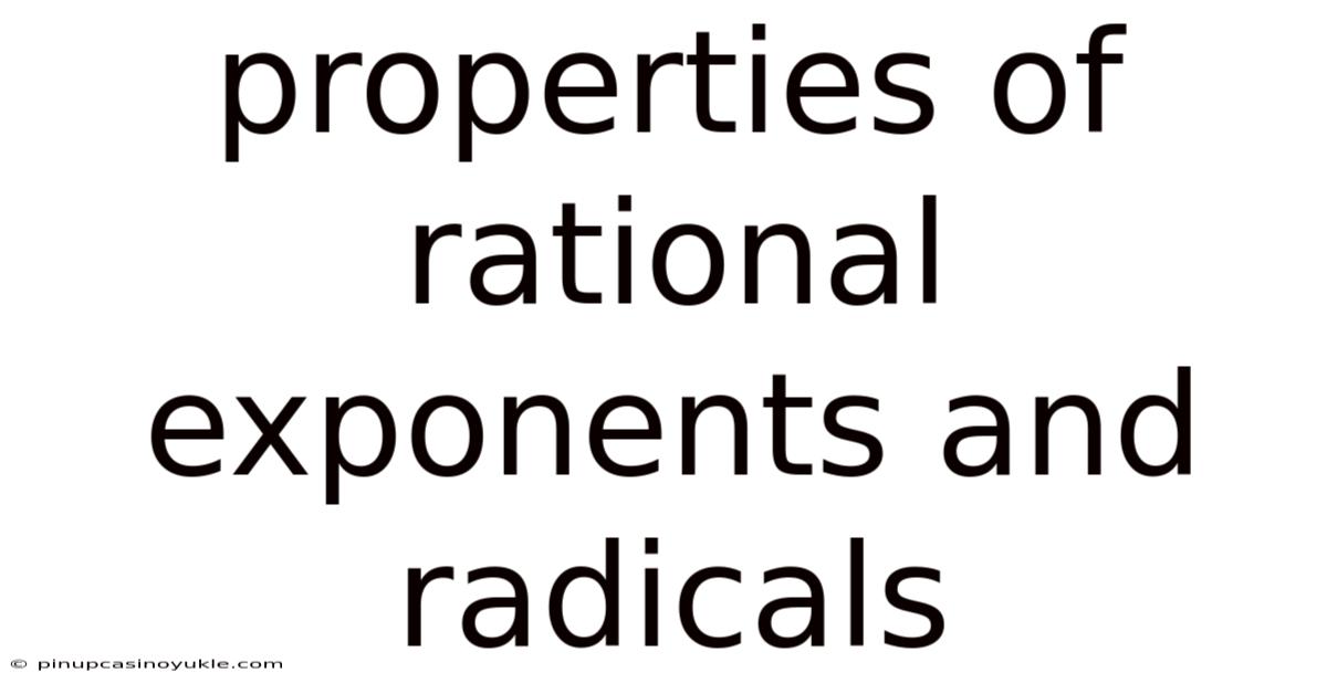 Properties Of Rational Exponents And Radicals