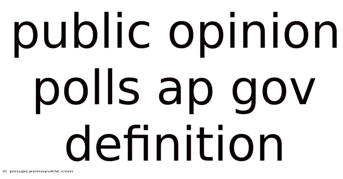 Public Opinion Polls Ap Gov Definition