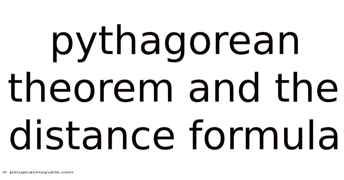 Pythagorean Theorem And The Distance Formula