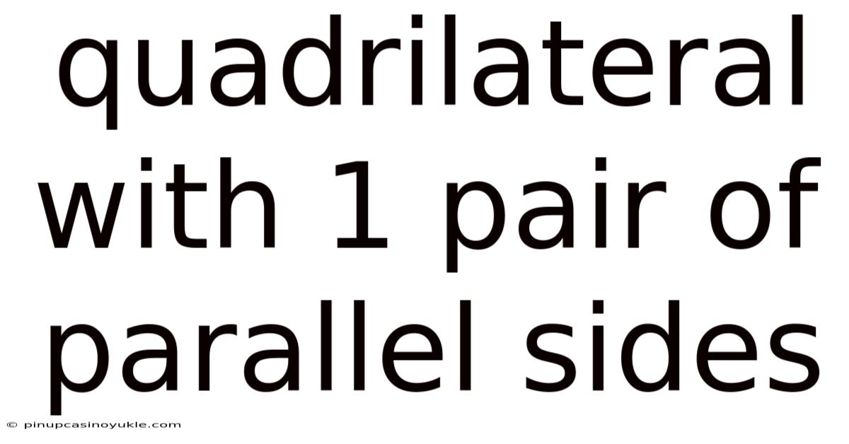 Quadrilateral With 1 Pair Of Parallel Sides