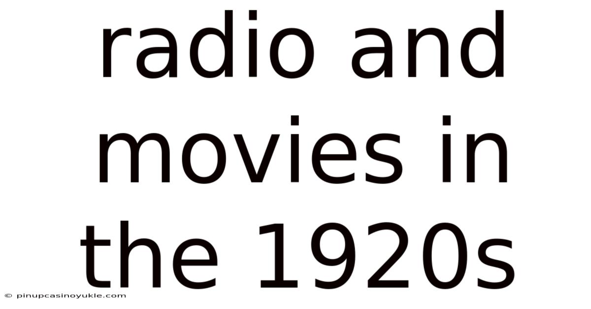 Radio And Movies In The 1920s