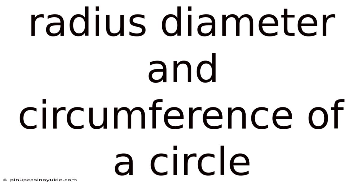Radius Diameter And Circumference Of A Circle