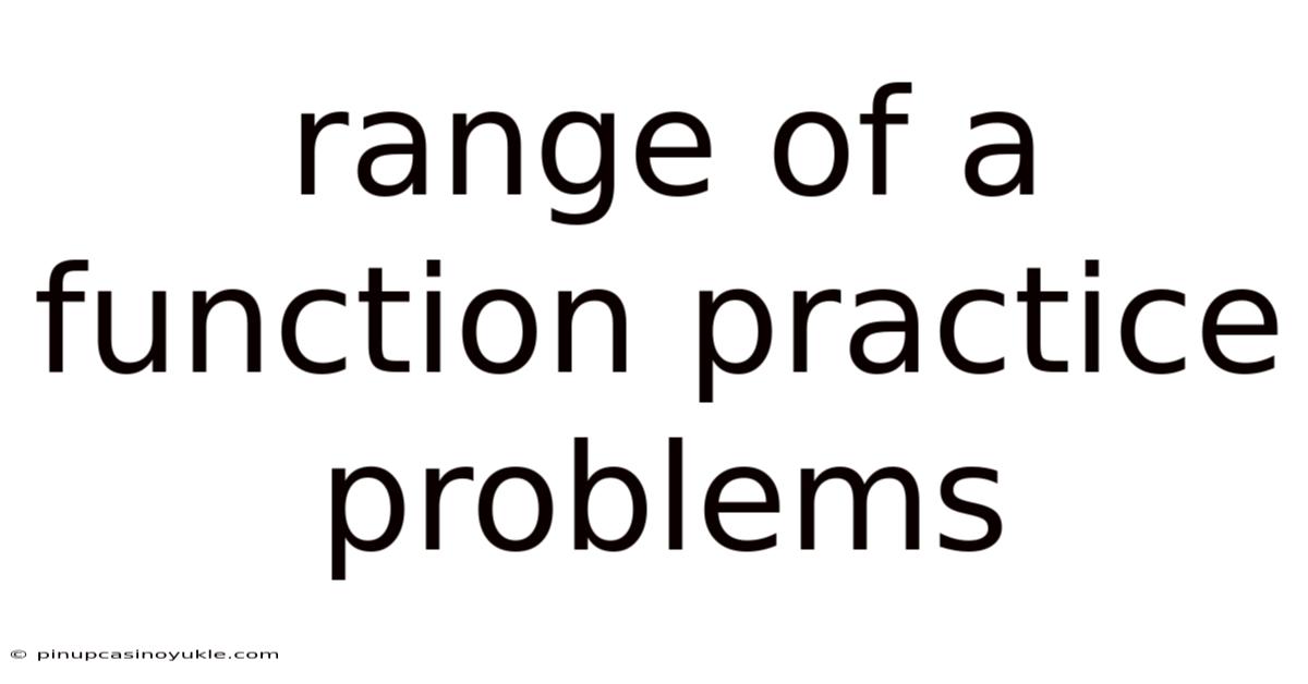 Range Of A Function Practice Problems